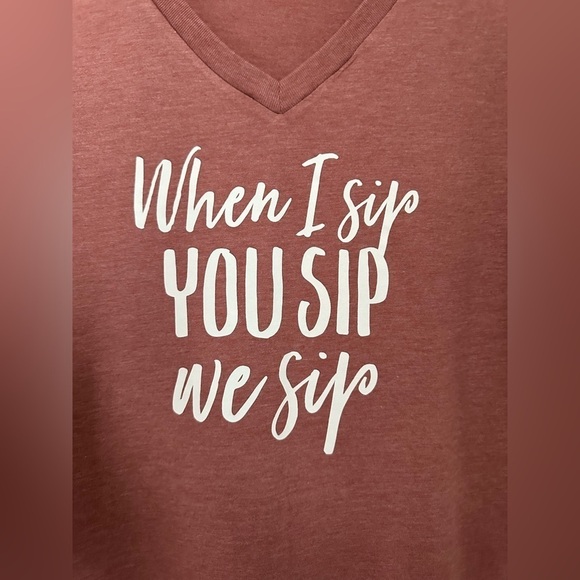 When I Sip You Sip We Sip Blush Red Pink V Neck Tee - Picture 2 of 5